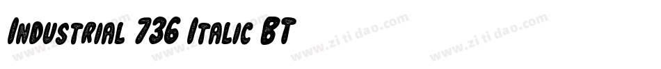 Industrial 736 Italic BT字体转换